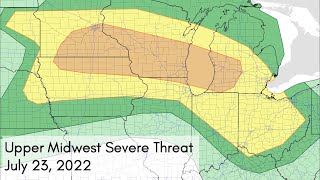 Forecast Discussion - July 23, 2022 - Upper Midwest Severe Threat