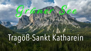 Grüner See 🍀 - Tragöß-Sankt Katharein