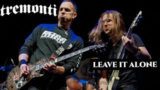 TREMONTI - LEAVE IT ALONE | LEGENDADO PT-BR/EN