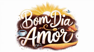 Bom dia meu amor ❤️