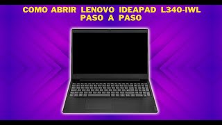 Como abrir Lenovo IdeaPad L340-IWL para instalar RAM, HDD, SDD, Paso a Paso | SOPTECO