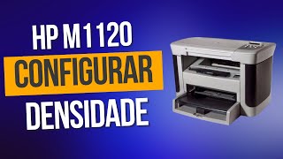 HP M1120 - Como configurar densidade de impressão #tonerline