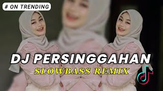 DJ PERSINGGAHAN CUT RANI SLOWBASS REMIX VIRAL | DJ TERNYATA KUHANYA SEKEDAR PERSINGGAHAN VIRAL REMIX