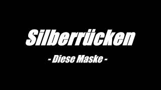 SILBERRÜCKEN - Diese Maske