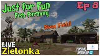 Just for Fun Fish Farming / Zielonka LIVE / Ep 8 / FS22 / PS5 / RustyMoney