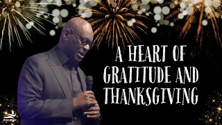 A Heart of Gratitude And Thanksgiving // Pastor Agu Irukwu // Jesus House London