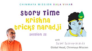 25. Story Time: Krishna Tricks Naradji! | #ChinmayaMission #Kidstories #SwamiSwaroopananda #Value