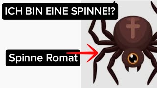 ICH BIN EINE SPINNE und das passiert nach dem ich......😟😲