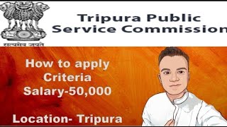 Tripura Public Service Commission ||🔥#NewJobs🔥 || How to Apply