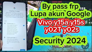 By pass frp vivo y15a y15s y02s y02T y16 lupa akun Google new security 2024