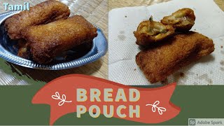 Bread Pouch - Evening time snacks - Easy & Tasty