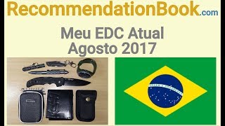 Meu EDC Atual Agosto 2017