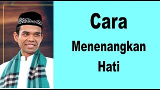 Tanya Jawab Ustadz Abdul Somad - Cara Menenangkan Hati | Dakwah Cyber