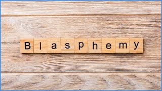 Truth Snippet | Blasphemy