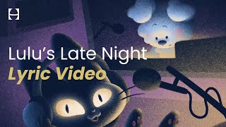 Introducing Lulu's Late Night (Lyric Video) | Bedtime Comedy, Songs & Stories | Hatch for Sleep