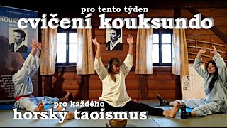 Cvičeni kouksundo, horského taoismu, taoistické jógy pro tento týden