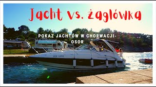 Jacht vs żaglówka, czyli pokaz jachtów Osor Chorwacja