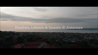 Pandemi, Lebaran & Sesuatu di Antaranya