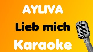 AYLIVA • Lieb mich • Karaoke