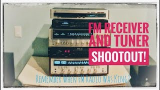 FM Receiver and Tuner Shootout: When Radio Was King!