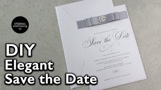 Easy Elegant Save the Date Invitation  | Wedding Invitations DIY | Eternal Stationery