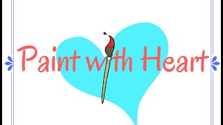 Paint with Heart Episode 4 Tag You Are It!