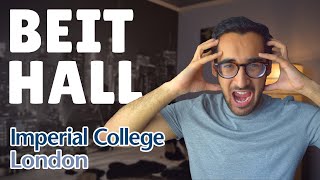 WATCH THIS BEFORE GOING TO BEIT HALL - Imperial College London Accommodation Hall: My Experience!