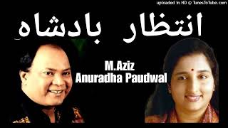 Alif Laila_Them Music Jhankar_ Mohammed Aziz & Anuradha Paudwa lntizar King