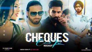 Feel The Cheque - Mashup | Shubh ft.ParmishVerma & Paradox| Lofi sound | Check Kar xCheque.