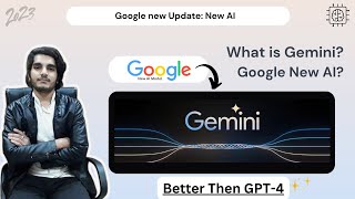 Google's New AI Launch "Gemini" | Better Then GPT-4 - इसने तो Chatgpt को पीछे छोड़ दिया !!