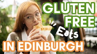 GLUTEN FREE options in EDINBURGH | options for coeliacs and beyond