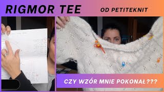 #51 Rigmor Tee od PetiteKnit - czy wzór mnie pokonał??? Co dalej?