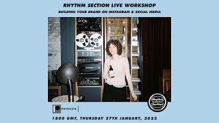 Rhythm Section Live Workshop: Building Your Brand on Social Media w/ Amelia