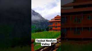 Taobut Neelum Valley Azad Kashmir #beauty