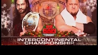 wwe raw intercontinental championship in samoa joe vs roman reigns,december 25,2017