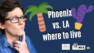 Phoenix vs Los Angeles - Moving to Phoenix