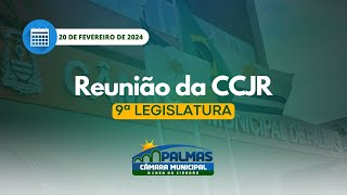 Reunião da Com. de Const., Justiça e Redação - 20/02/2024