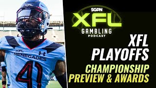 XFL Championship Preview, Picks & Season Awards | The XFL Gambling Podcast (Ep. 28)