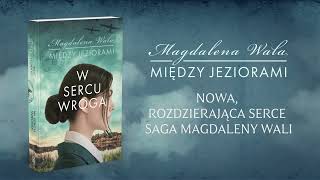 W sercu wroga (Między jeziorami tom 1) | Magdalena Wala