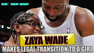 DWAYNE WADE'S DAUGHTER ZAYA COMPLETES LEGAL TRANSITION TO A GIRL