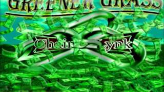 Chain Lynk - Greener Grass {Toppa Shelf Riddim}