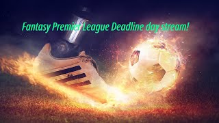 Fantasy Football 2022/23 GW18 Deadline Day Stream