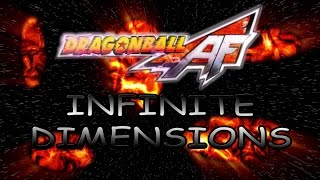 Dragon Ball AF: Infinite Dimensions Opening (Infinite World MOD)