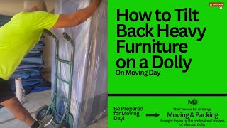 How to Tilt Back Heavy Furniture on a Dolly