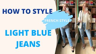 HOW TO STYLE LIGHT BLUE JEANS | 10 Outfit Ideas from Casual to Chic