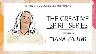 Free People and Americans For The Arts Present: The Creative Spirit Series with Tiana Collins.