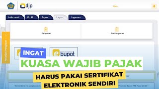 INGAT !!! Kuasa Wajib Pajak Garus Pakai Sertifikat Elektronik Sendiri #rudikonsultan #ebupot