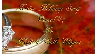 Festive Holidays Swap Reveal #7 For Melissa Nailz Cliques