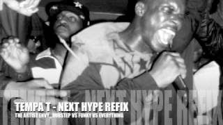 TEMPA T- NEXT HYPE DUBSTEP VS FUNKY VS HOUSE MASH UP REMIX +***DOWNLOAD LINK***(HQ)