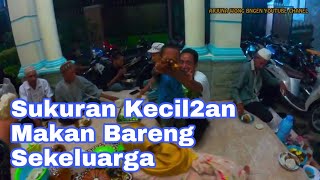 MAKAN BARENG BERSAMA KELUARGA ( SUKURAN )